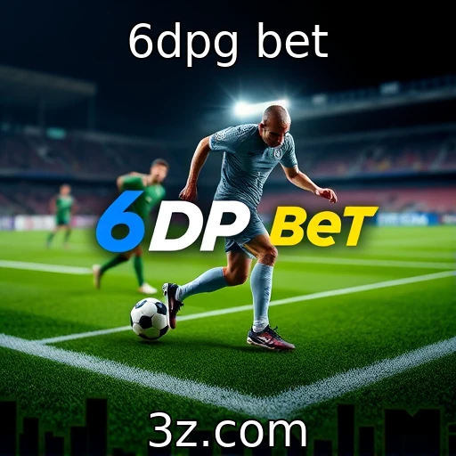 6dpg bet As Melhores Estratégias de Apostas para o Campeonato Atual
